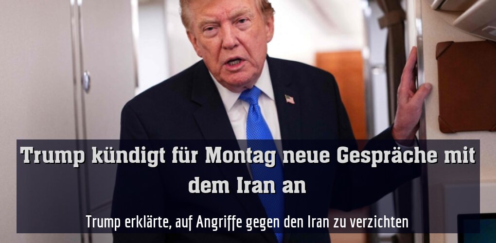 Trump kündigt in Air Force One neue Iran-Gespräche an