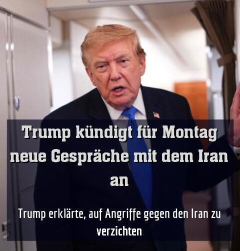 Trump kündigt in Air Force One neue Iran-Gespräche an