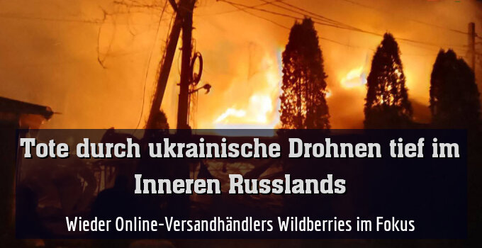 Wieder Online-Versandhändlers Wildberries im Fokus