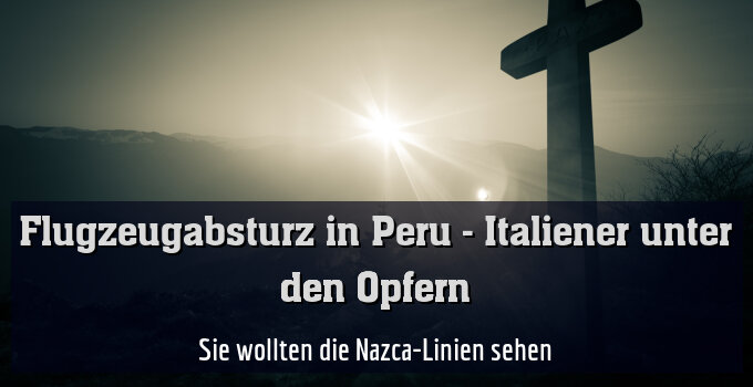 Sie wollten die Nazca-Linien sehen