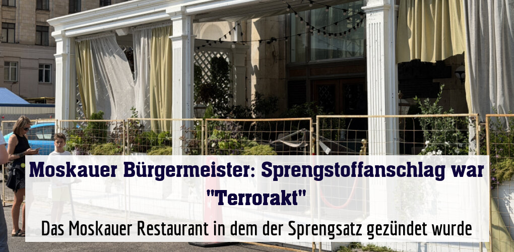 Das Moskauer Restaurant in dem der Sprengsatz gezündet wurde