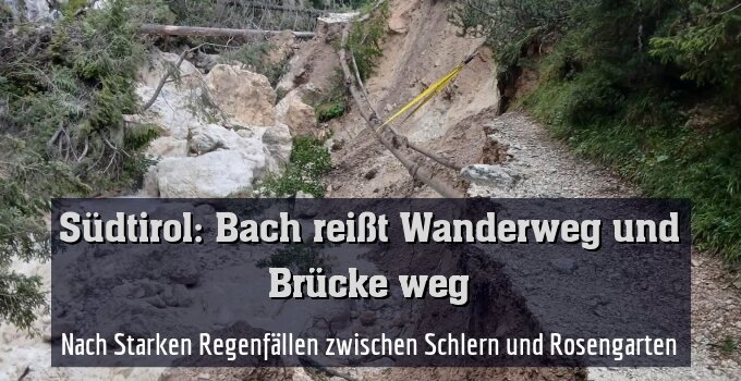 Nach Starken Regenfällen zwischen Schlern und Rosengarten