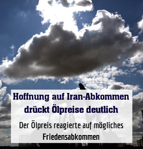 Der Ölpreis reagierte auf mögliches Friedensabkommen