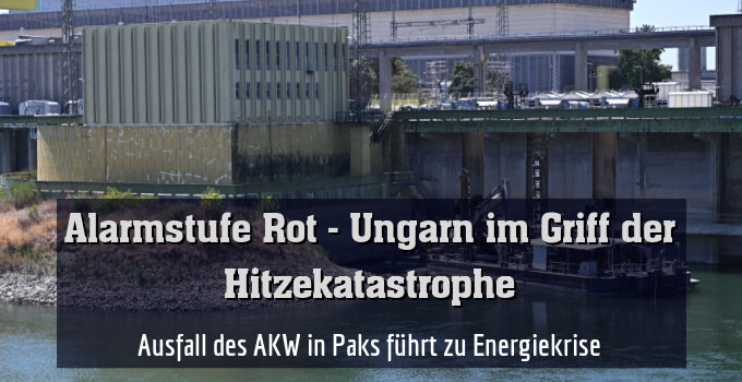 Ausfall des AKW in Paks führt zu Energiekrise