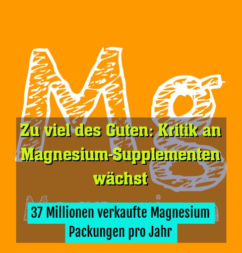 37 Millionen verkaufte Magnesium Packungen pro Jahr