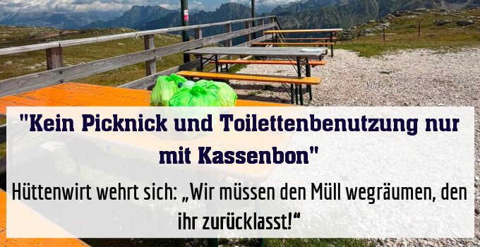 Hüttenwirt wehrt sich: „Wir müssen den Müll wegräumen, den ihr zurücklasst!“