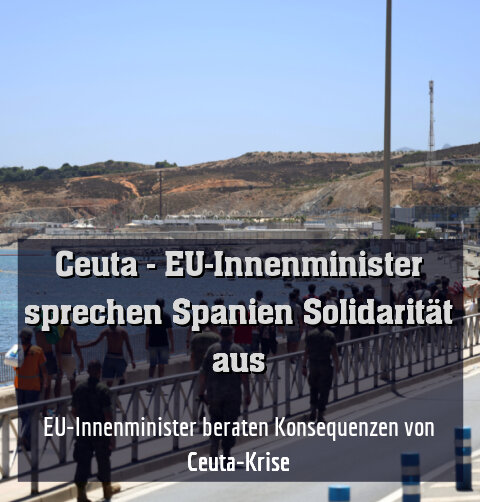 EU-Innenminister beraten Konsequenzen von Ceuta-Krise