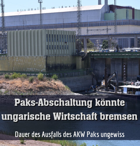 Dauer des Ausfalls des AKW Paks ungewiss