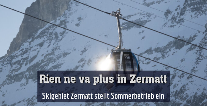 Rien ne va plus in Zermatt (Archiv)