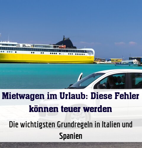 Die wichtigsten Grundregeln in Italien und Spanien