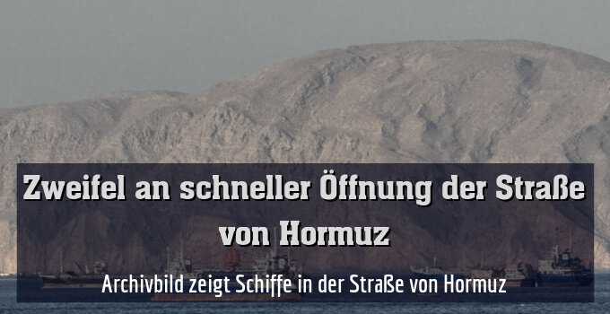 Archivbild zeigt Schiffe in der Straße von Hormuz