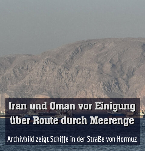 Archivbild zeigt Schiffe in der Straße von Hormuz