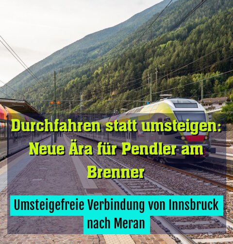 Umsteigefreie Verbindung von Innsbruck nach Meran