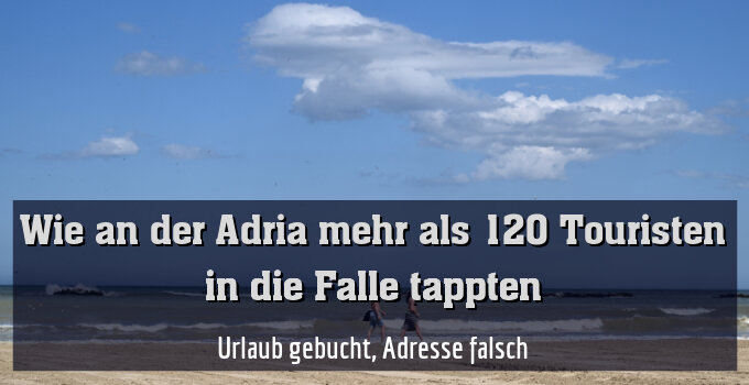 Urlaub gebucht, Adresse falsch