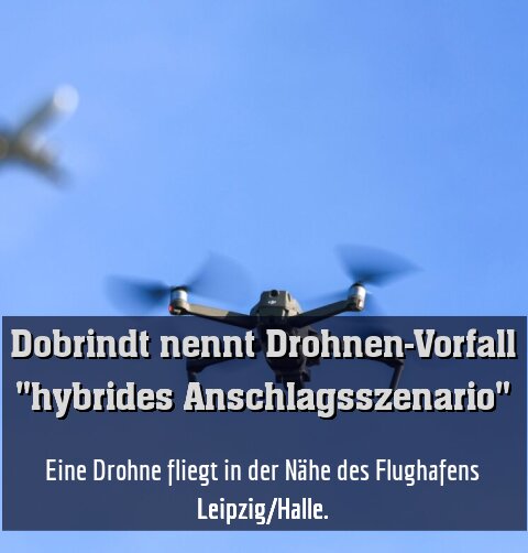 Eine Drohne fliegt in der Nähe des Flughafens Leipzig/Halle.