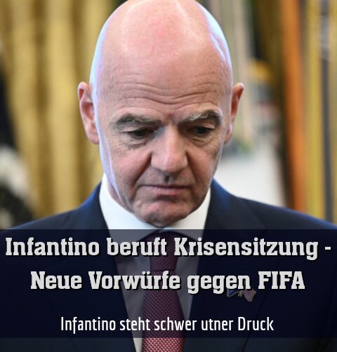 Infantino steht schwer utner Druck