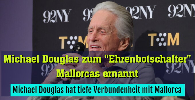 Michael Douglas hat tiefe Verbundenheit mit Mallorca