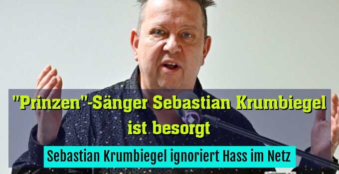 Sebastian Krumbiegel ignoriert Hass im Netz