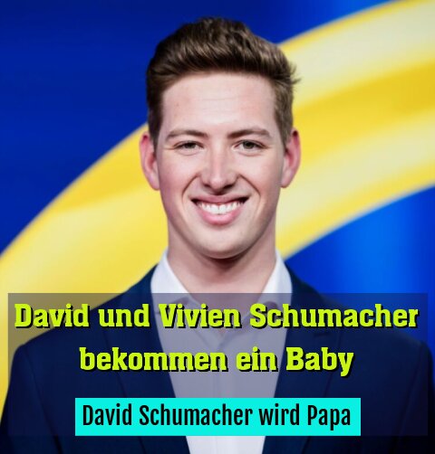 David Schumacher wird Papa