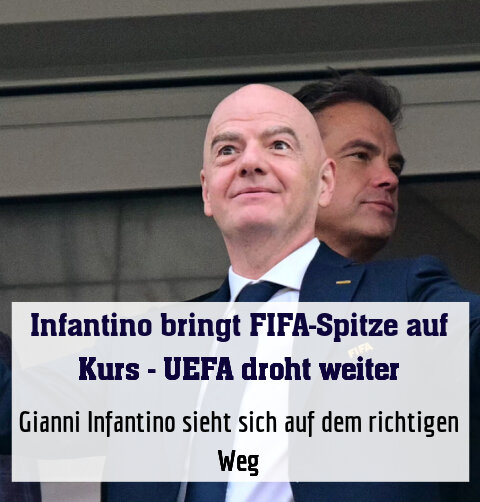 Gianni Infantino sieht sich auf dem richtigen Weg