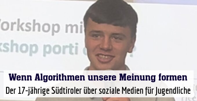 Der 17-jährige Südtiroler über soziale Medien für Jugendliche