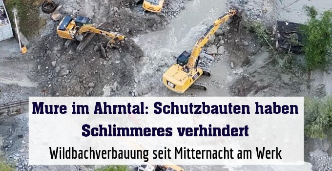 Wildbachverbauung seit Mitternacht am Werk