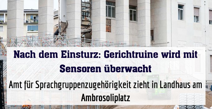 Amt für Sprachgruppenzugehörigkeit zieht in Landhaus am Ambrosoliplatz