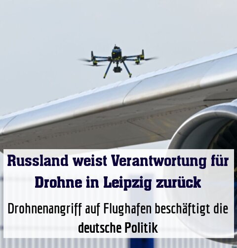 Drohnenangriff auf Flughafen beschäftigt die deutsche Politik