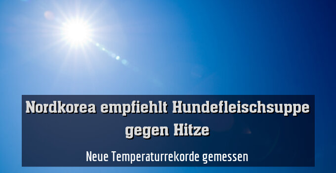 Neue Temperaturrekorde gemessen