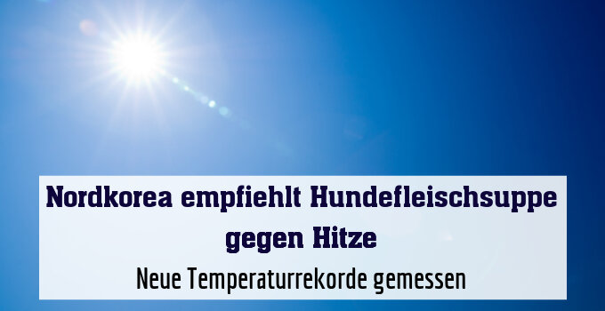 Neue Temperaturrekorde gemessen