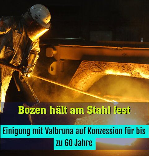 Einigung mit Valbruna auf Konzession für bis zu 60 Jahre
