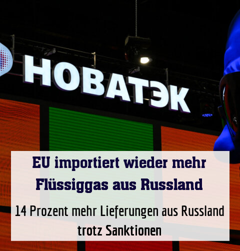 14 Prozent mehr Lieferungen aus Russland trotz Sanktionen