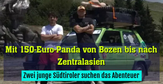 Zwei junge Südtiroler suchen das Abenteuer
