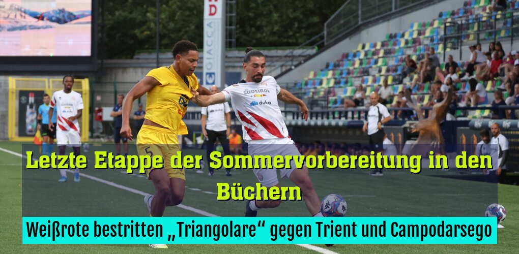Weißrote bestritten „Triangolare“ gegen Trient und Campodarsego