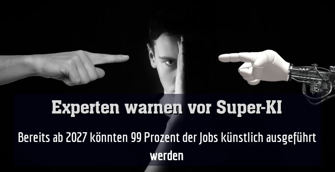 Bereits ab 2027 könnten 99 Prozent der Jobs künstlich ausgeführt werden