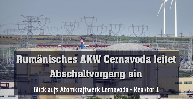 Blick aufs Atomkraftwerk Cernavoda - Reaktor 1