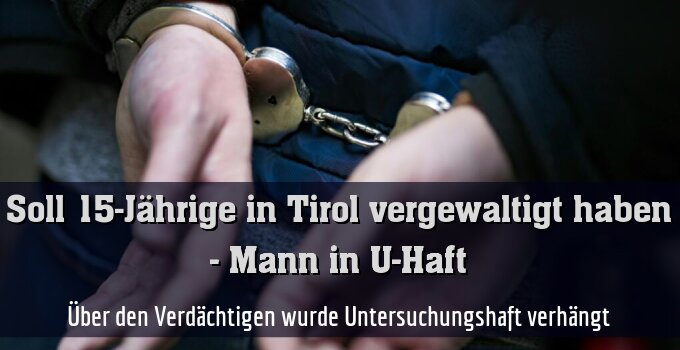 Über den Verdächtigen wurde Untersuchungshaft verhängt