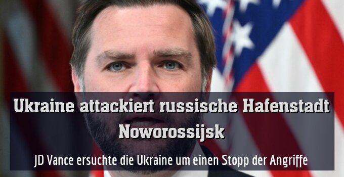 JD Vance ersuchte die Ukraine um einen Stopp der Angriffe