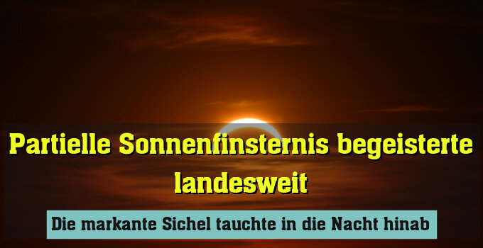 Die markante Sichel tauchte in die Nacht hinab