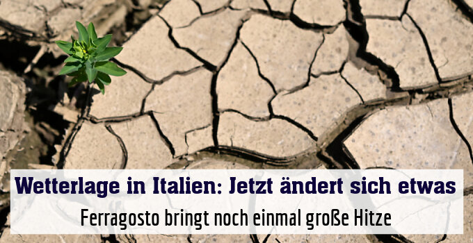 Ferragosto bringt noch einmal große Hitze