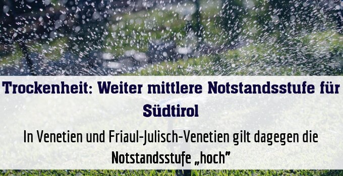 In Venetien und Friaul-Julisch-Venetien gilt dagegen die Notstandsstufe „hoch”