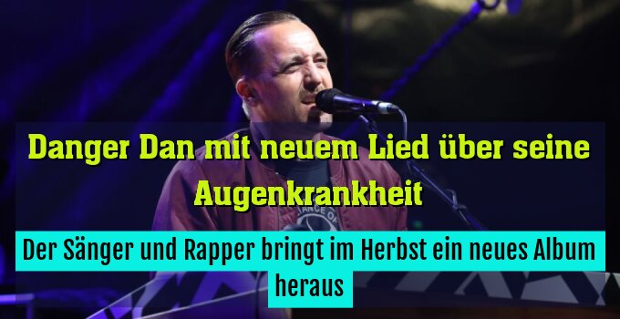 Der Sänger und Rapper bringt im Herbst ein neues Album heraus
