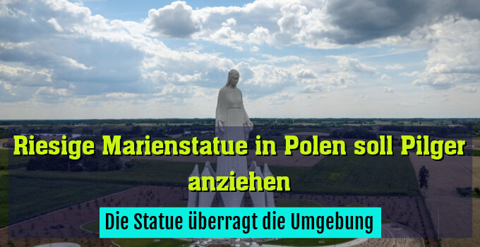 Die Statue überragt die Umgebung