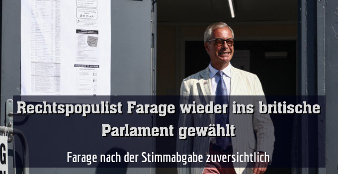 Farage nach der Stimmabgabe zuversichtlich