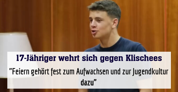 "Feiern gehört fest zum Aufwachsen und zur Jugendkultur dazu"