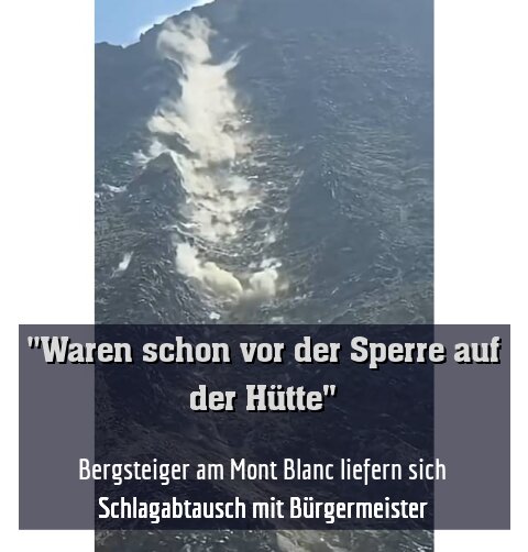 Bergsteiger am Mont Blanc liefern sich Schlagabtausch mit Bürgermeister