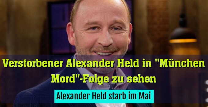 Alexander Held starb im Mai