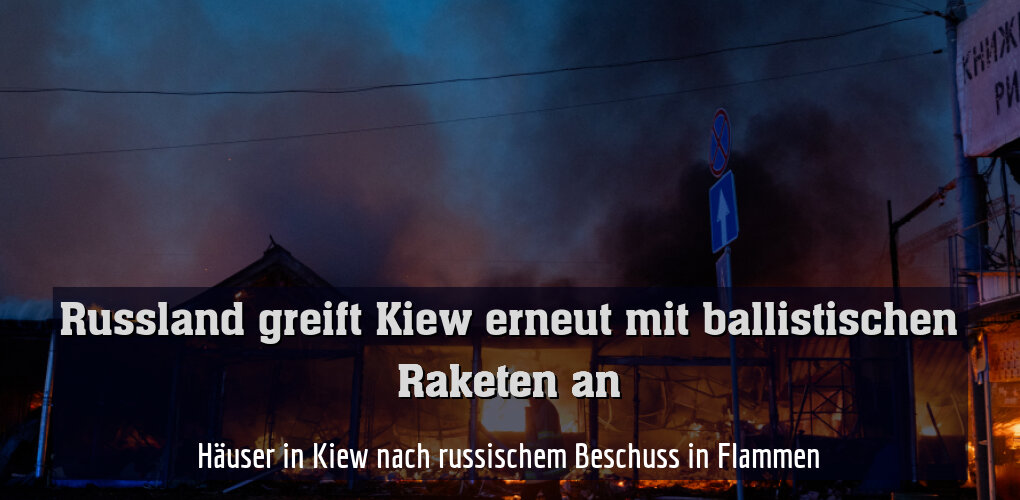Häuser in Kiew nach russischem Beschuss in Flammen