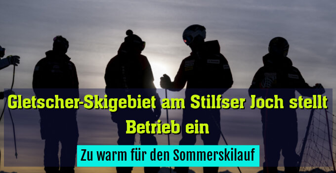 Zu warm für den Sommerskilauf