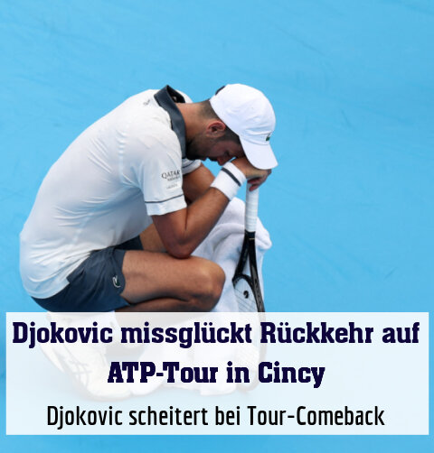 Djokovic scheitert bei Tour-Comeback